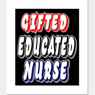 Gifted Educated Nurse Posters and Art